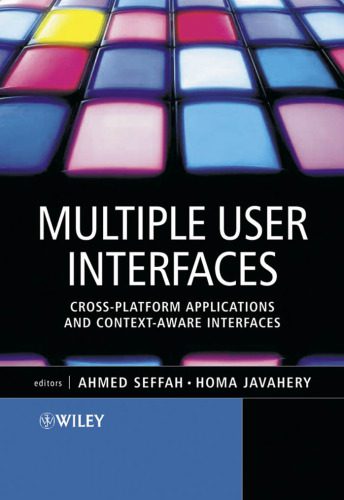 دانلود نسخه کامل کتاب Multiple User Interfaces: Cross-Platform Applications and Context-Aware Interfaces