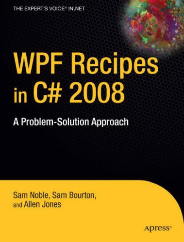 دانلود نسخه کامل کتاب WPF Recipes in C# 2008: A Problem-Solution Approach