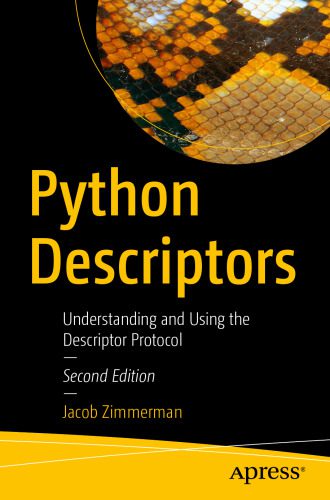 دانلود نسخه کامل کتاب Python Descriptors: Understanding and Using the Descriptor Protocol
