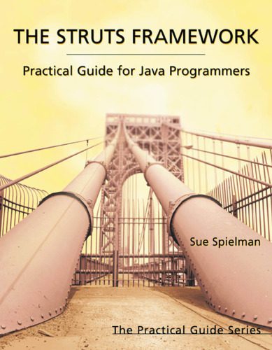 دانلود نسخه کامل کتاب The Struts Framework Practical Guide for Java Programmers