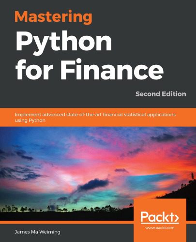 دانلود نسخه کامل کتاب Mastering Python for Finance: Implement advanced state-of-the-art financial statistical applications using Python