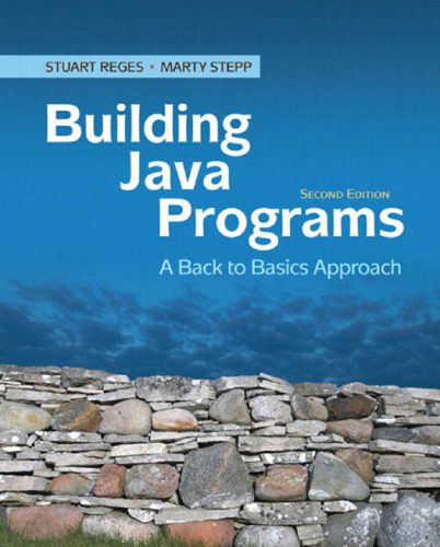 دانلود نسخه کامل کتاب Building Java Programs: A Back to Basics Approach, 2nd Edition