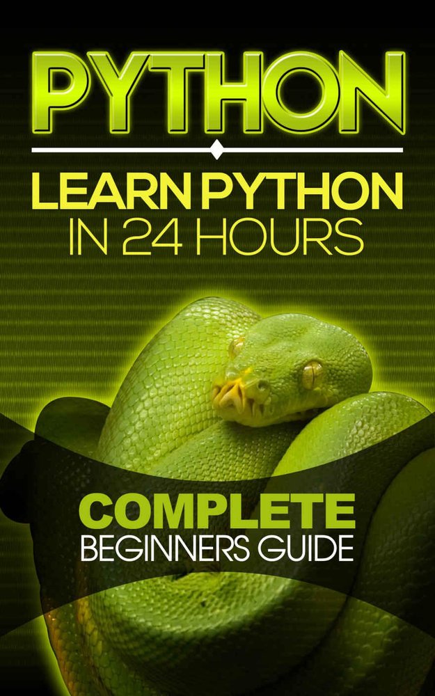 دانلود نسخه کامل کتاب Python: Learn Python in 24 Hours: Complete Beginners Guide