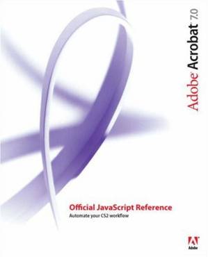 دانلود نسخه کامل کتاب Adobe Acrobat 7 Official JavaScript Reference