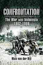 دانلود کتاب Confrontation : the war with Indonesia, 1962-1966 – رویارویی: جنگ با اندونزی، 1962-1966