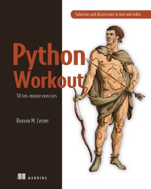 دانلود نسخه کامل کتاب Python Workout: 50 ten-minute exercises