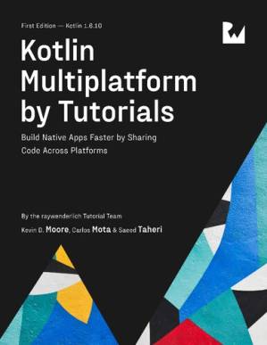 دانلود کتاب Kotlin Multiplatform by Tutorials – Kotlin Multiplatform توسط Tutorials