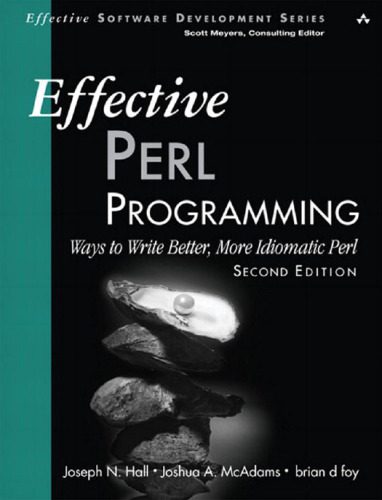 دانلود نسخه کامل کتاب Effective Perl programming : ways to write better, more idiomatic Perl