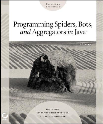 دانلود نسخه کامل کتاب Programming Spiders, Bots and Aggregators in Java