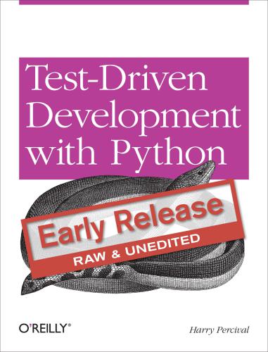 دانلود نسخه کامل کتاب Test-Driven Development with Python: Early Release