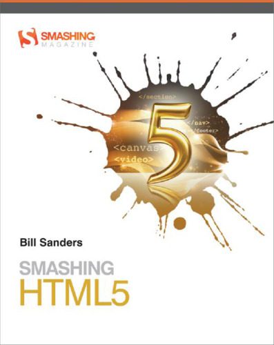 دانلود کتاب Smashing HTML5 (Smashing Magazine Book Series) – Smashing HTML5 (سری کتاب های مجله Smashing)