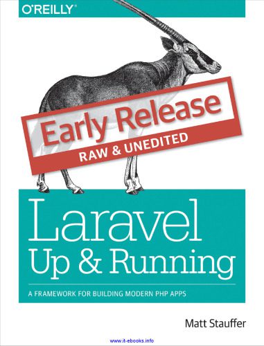 دانلود نسخه کامل کتاب Laravel: Up & Running: A Framework for Building Modern PHP Apps