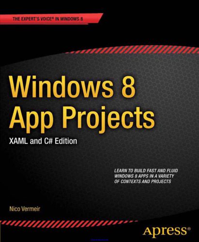 دانلود کتاب Windows 8 App Projects – Xaml and C# Edition – پروژه های برنامه ویندوز 8 – Xaml و C# Edition