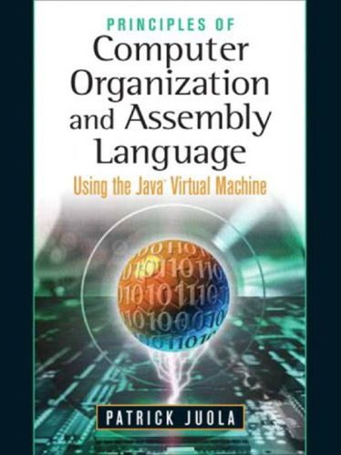 دانلود نسخه کامل کتاب Principles of Computer Organization and Assembly Language: Using the Java Virtual Machine