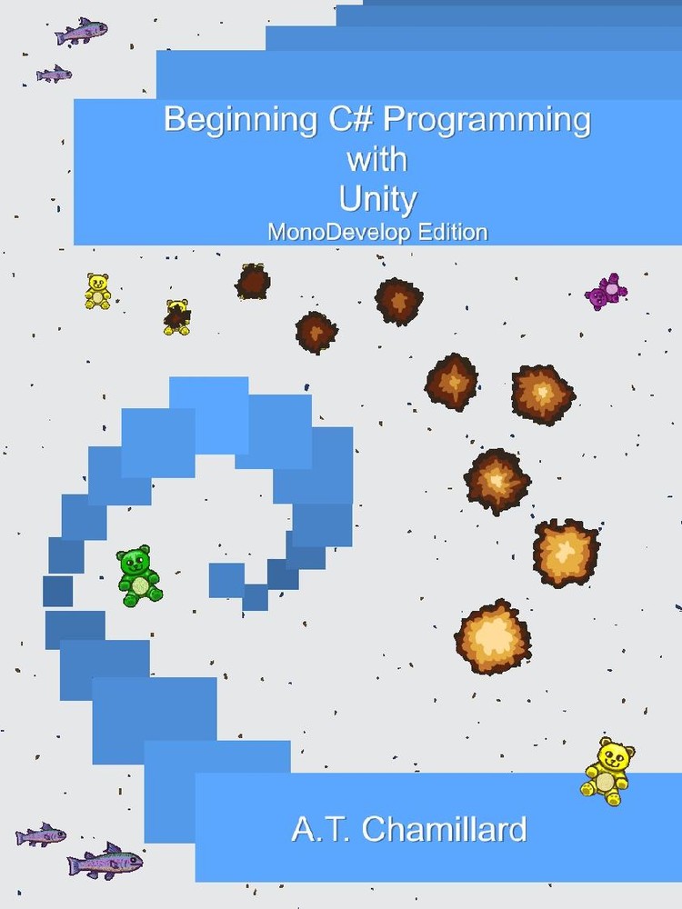 دانلود نسخه کامل کتاب Beginning C# Programming with Unity: MonoDevelop Edition