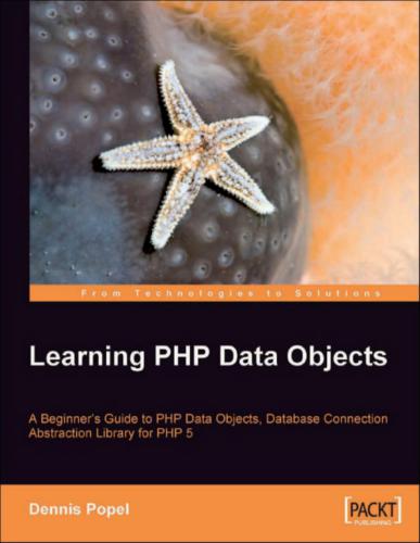 دانلود نسخه کامل کتاب Learning PHP Data Objects: A Beginner’s Guide to PHP Data Objects, Database Connection Abstraction Library for PHP 5