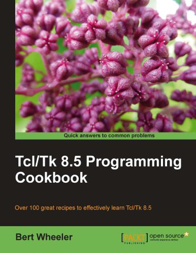 دانلود نسخه کامل کتاب Tcl Tk 8.5 Programming Cookbook