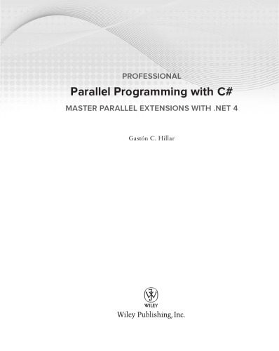 دانلود نسخه کامل کتاب Professional parallel programming with C# : master parallel extensions with .net 4