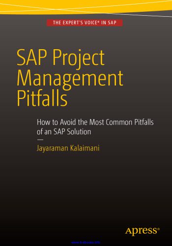 دانلود نسخه کامل کتاب SAP Project Management Pitfalls: How to Avoid the Most Common Pitfalls of an SAP Solution