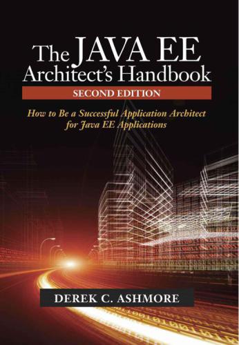 دانلود نسخه کامل کتاب The Java EE Architect’s Handbook, Second Edition: How to be a successful application architect for Java EE applications