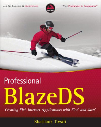 دانلود نسخه کامل کتاب Professional BlazeDS: Creating Rich Internet Applications with Flex and Java (Wrox Programmer to Programmer)