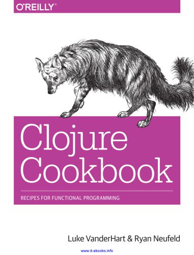 دانلود نسخه کامل کتاب Clojure Cookbook: Recipes for Functional Programming