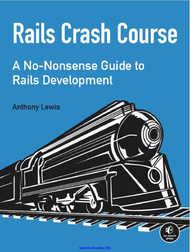 دانلود نسخه کامل کتاب Rails Crash Course: A No-Nonsense Guide to Rails Development