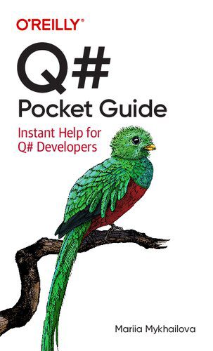دانلود نسخه کامل کتاب Q# Pocket Guide: Instant Help for Q# Developers