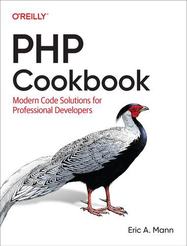 دانلود نسخه کامل کتاب PHP Cookbook: Modern Code Solutions for Professional Developers