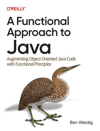 دانلود نسخه کامل کتاب A Functional Approach to Java: Augmenting Object-Oriented Java Code with Functional Principles