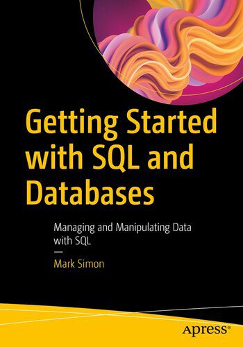 دانلود نسخه کامل کتاب Getting Started with SQL and Databases : Managing and Manipulating Data with SQL