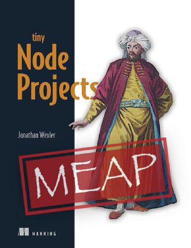 دانلود نسخه کامل کتاب Tiny Node Projects (MEAP V03)
