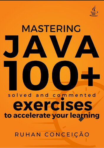 دانلود نسخه کامل کتاب Mastering Java: 100+ Solved and Commented Exercises to Accelerate your Learning