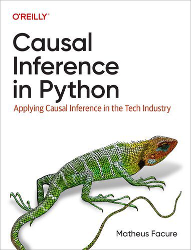 دانلود نسخه کامل کتاب Causal Inference in Python (5th Early Release))