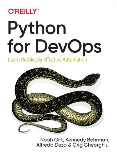 دانلود نسخه کامل کتاب Python for DevOps: Learn Ruthlessly Effective Automation
