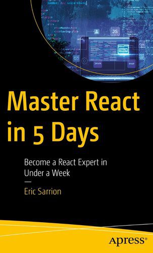 دانلود نسخه کامل کتاب Master React in 5 Days: Become a React Expert in Under a Week