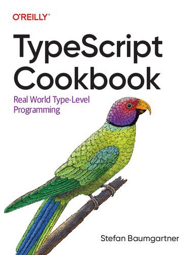 دانلود نسخه کامل کتاب TypeScript Cookbook: Real World Type-Level Programming