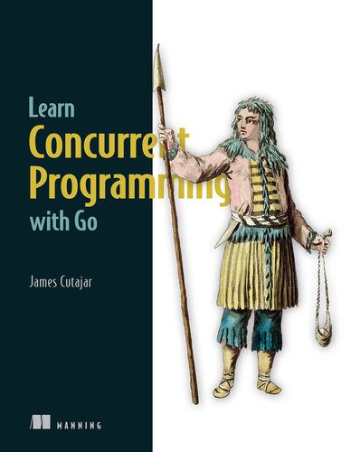 دانلود نسخه کامل کتاب Learn Concurrent Programming with Go (Final)