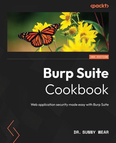دانلود نسخه کامل کتاب Burp Suite Cookbook: Web application security made easy with Burp Suite