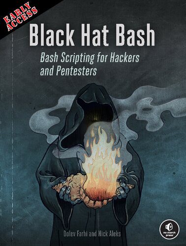 دانلود نسخه کامل کتاب Black Hat Bash: Bash Scripting for Hackers and Pentesters – Early Access Edition