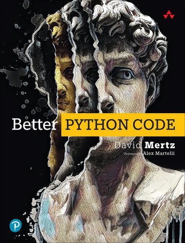دانلود نسخه کامل کتاب Better Python Code: A Guide for Aspiring Experts