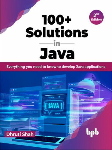 دانلود نسخه کامل کتاب 100+ Solutions in Java: Everything you need to know to develop Java applications, 2nd Edition