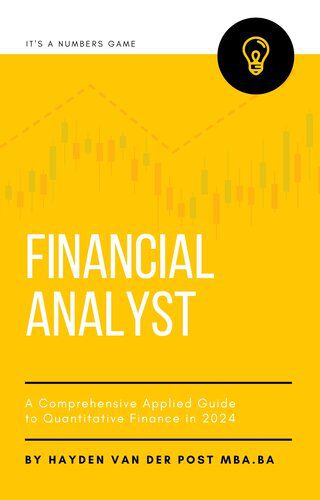 دانلود نسخه کامل کتاب Financial Analyst: A Comprehensive Applied Guide to Quantitative Finance in 2024: A Holistic Guide to: Python for Finance