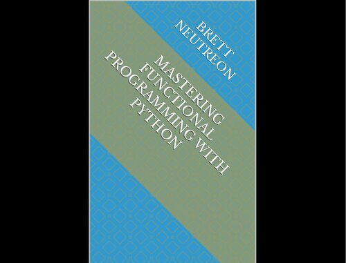 دانلود نسخه کامل کتاب Mastering Functional Programming with Python