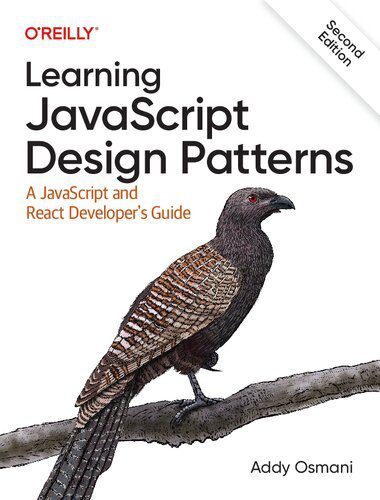 دانلود نسخه کامل کتاب Learning JavaScript Design Patterns: A JavaScript and React Developer’s Guide