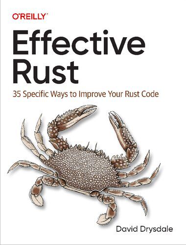 دانلود نسخه کامل کتاب Effective Rust: 35 Specific Ways to Improve Your Rust Code