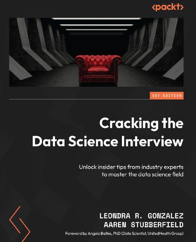 دانلود نسخه کامل کتاب Cracking the Data Science Interview: Unlock Insider Tips from Industry Experts to Master the Data Science Field