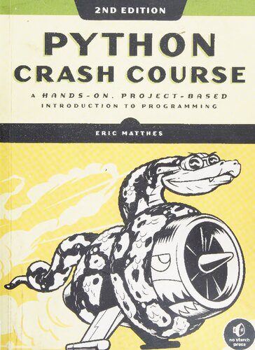 دانلود نسخه کامل کتاب Python Crash Course: A Hands-On, Project-Based Introduction to Programming