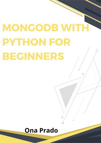 دانلود نسخه کامل کتاب MongoDB with Python for Beginners: complete guide to dealing with Data using MongoDB and Learn Python Programming