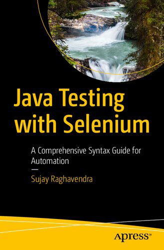 دانلود نسخه کامل کتاب Java Testing with Selenium: A Comprehensive Syntax Guide for Automation